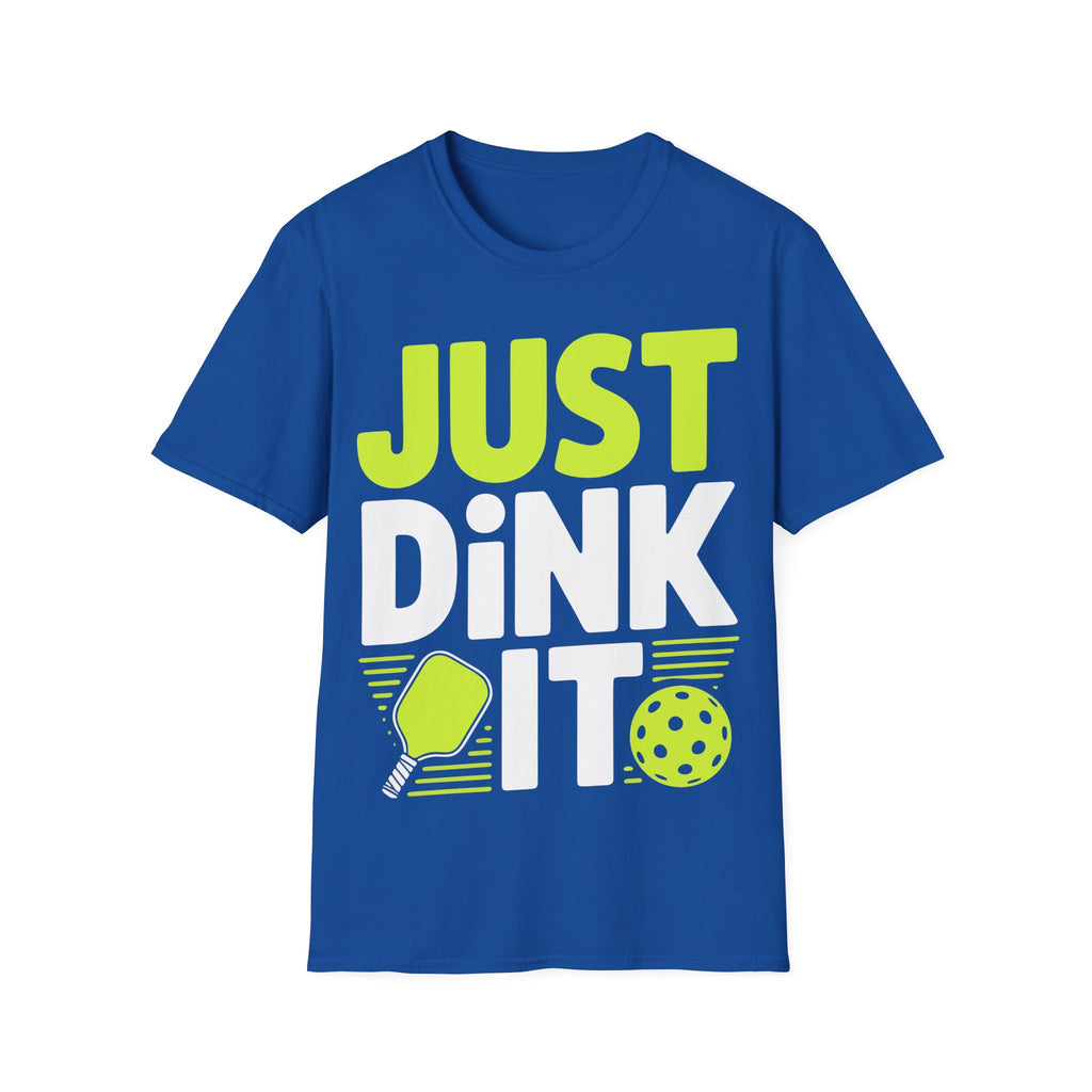 – "Just Dink It" Pickleball T-Shirt