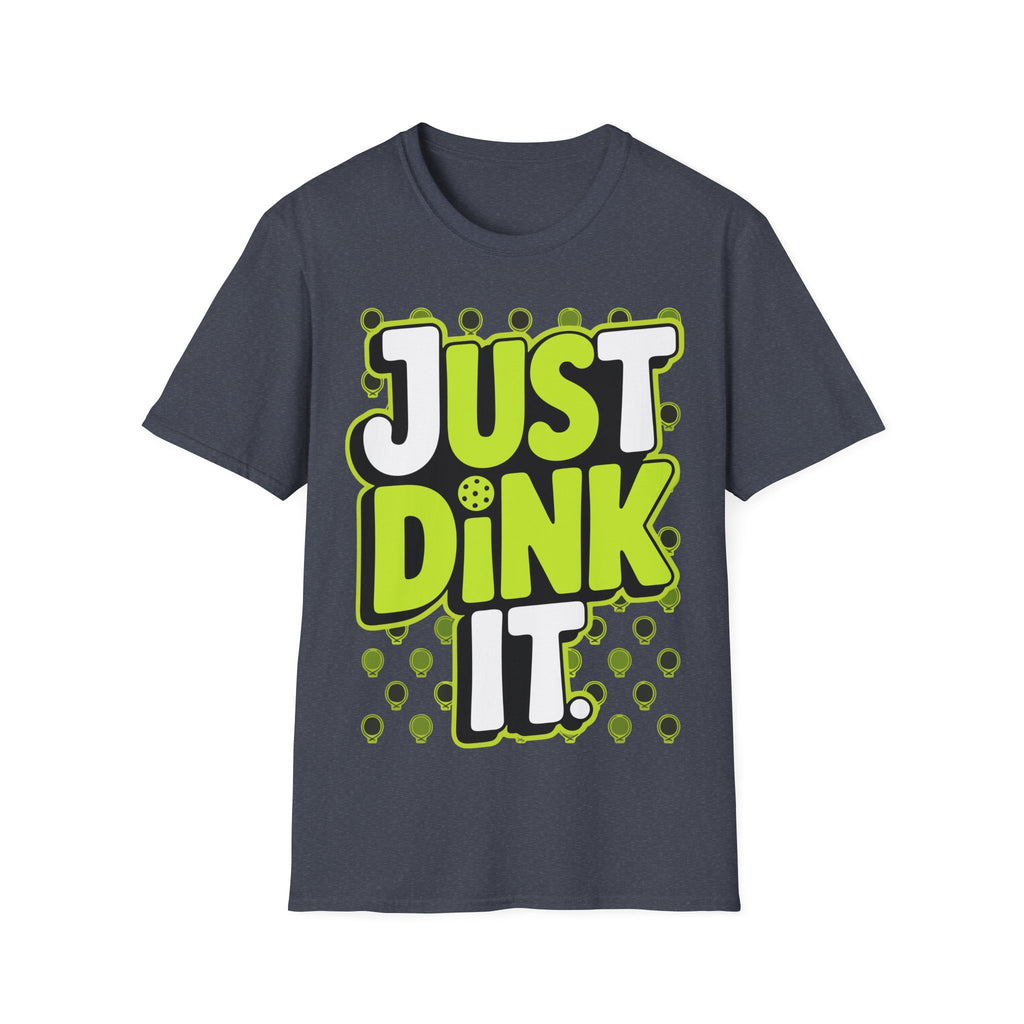 Just Dink It  Pickleball Graphic T-Shirt
