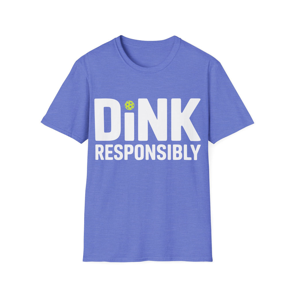 Dink Responsibly T-Shirt