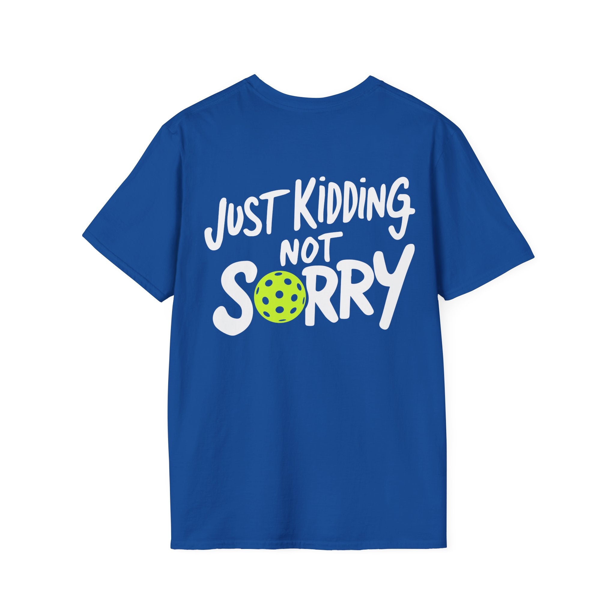 Pickleball 'Sorry... Just Kidding Not Sorry!' T-Shirt