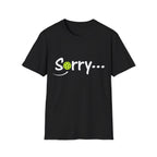 Pickleball 'Sorry... Just Kidding Not Sorry!' T-Shirt