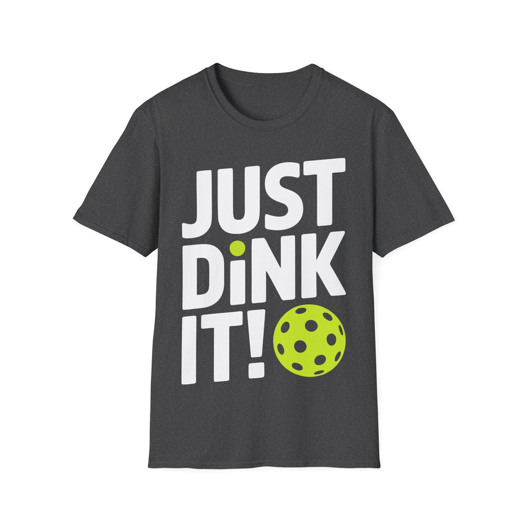 "Just Dink It!" Pickleball T-Shirt