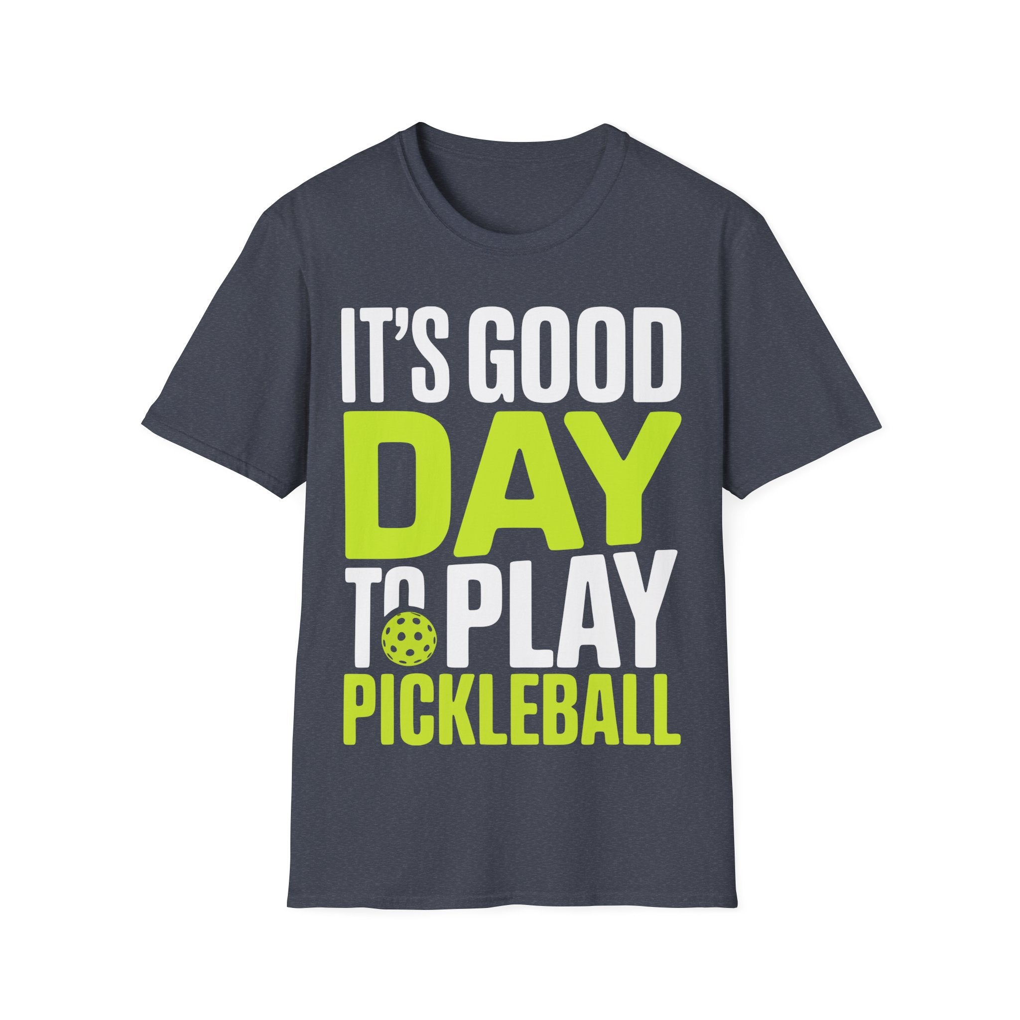 It's Good Day to Play Pickleball T-Shirt