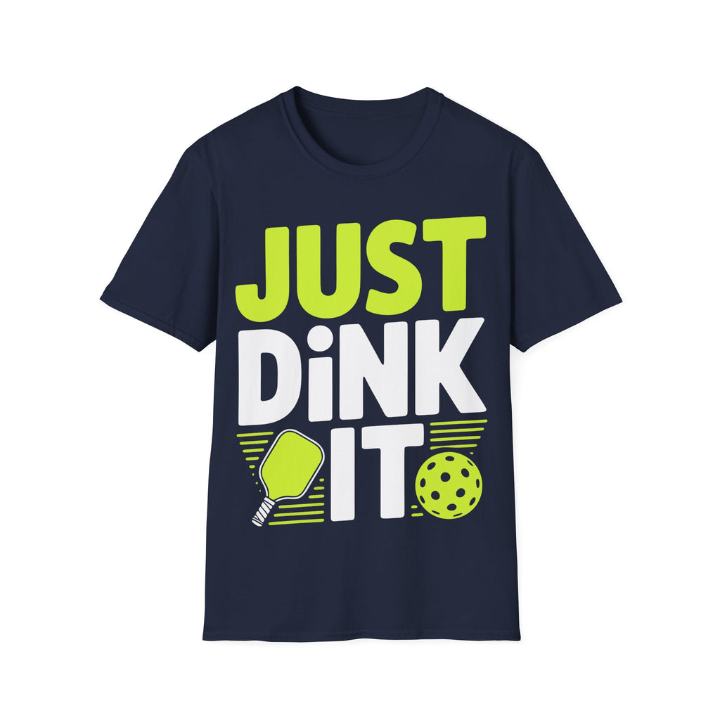 – "Just Dink It" Pickleball T-Shirt