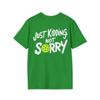 Pickleball 'Sorry... Just Kidding Not Sorry!' T-Shirt