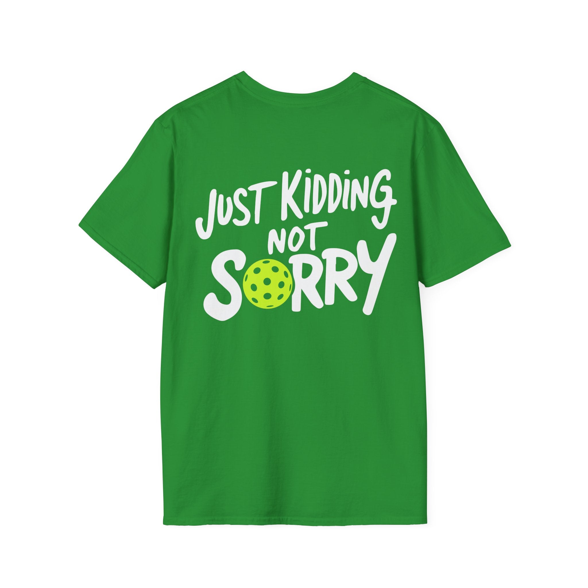 Pickleball 'Sorry... Just Kidding Not Sorry!' T-Shirt
