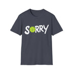 Pickleball 'Sorry... Just Kidding Not Sorry!' T-Shirt