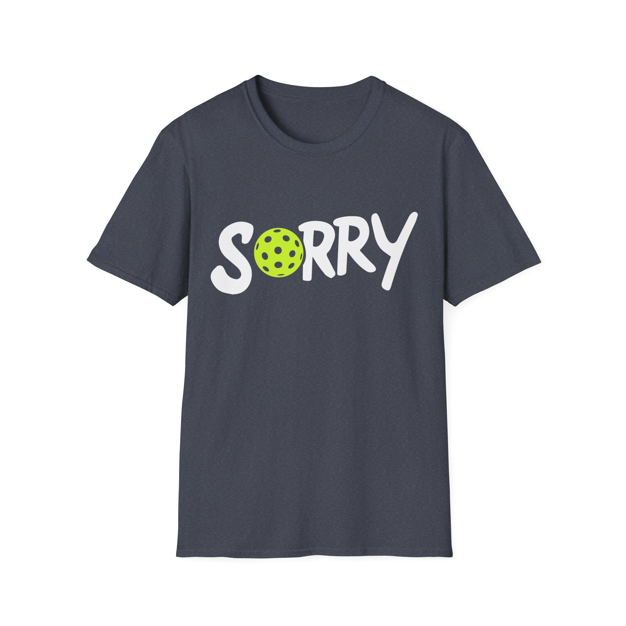 Pickleball 'Sorry... Just Kidding Not Sorry!' T-Shirt