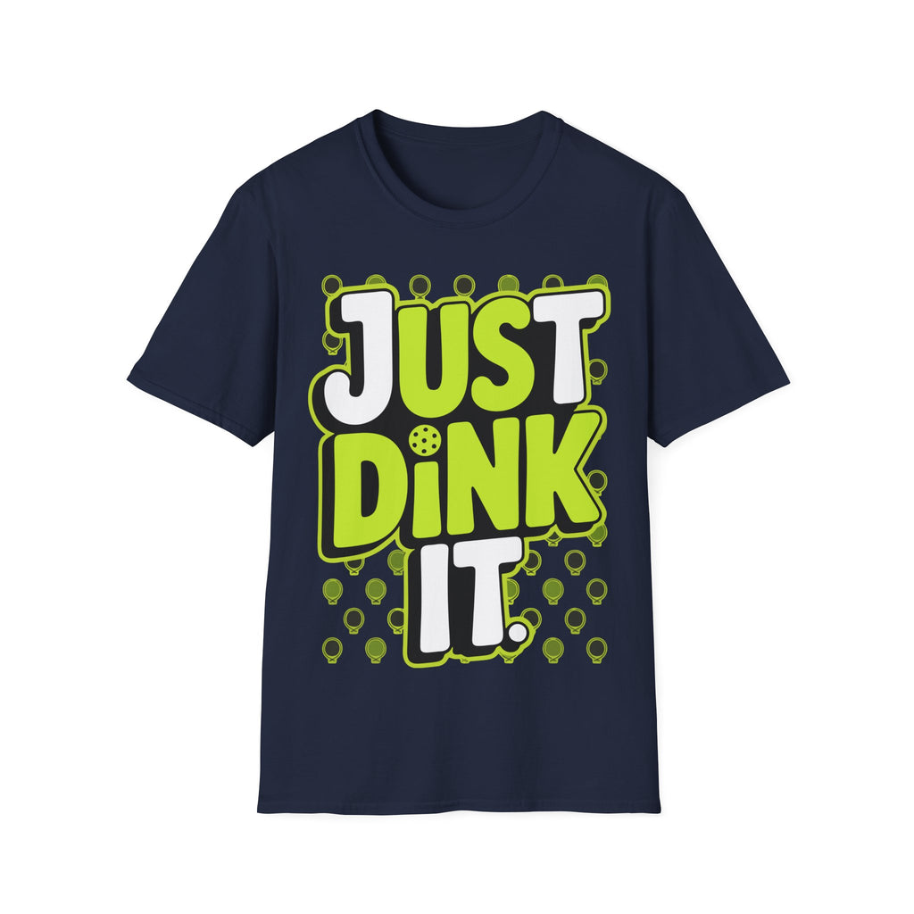 Just Dink It  Pickleball Graphic T-Shirt