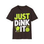 – "Just Dink It" Pickleball T-Shirt
