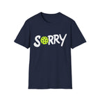 Pickleball 'Sorry... Just Kidding Not Sorry!' T-Shirt