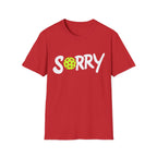 Pickleball 'Sorry... Just Kidding Not Sorry!' T-Shirt