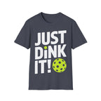 "Just Dink It!" Pickleball T-Shirt