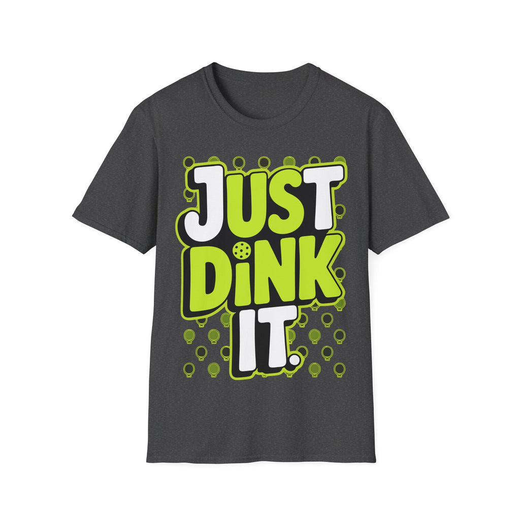 Just Dink It  Pickleball Graphic T-Shirt