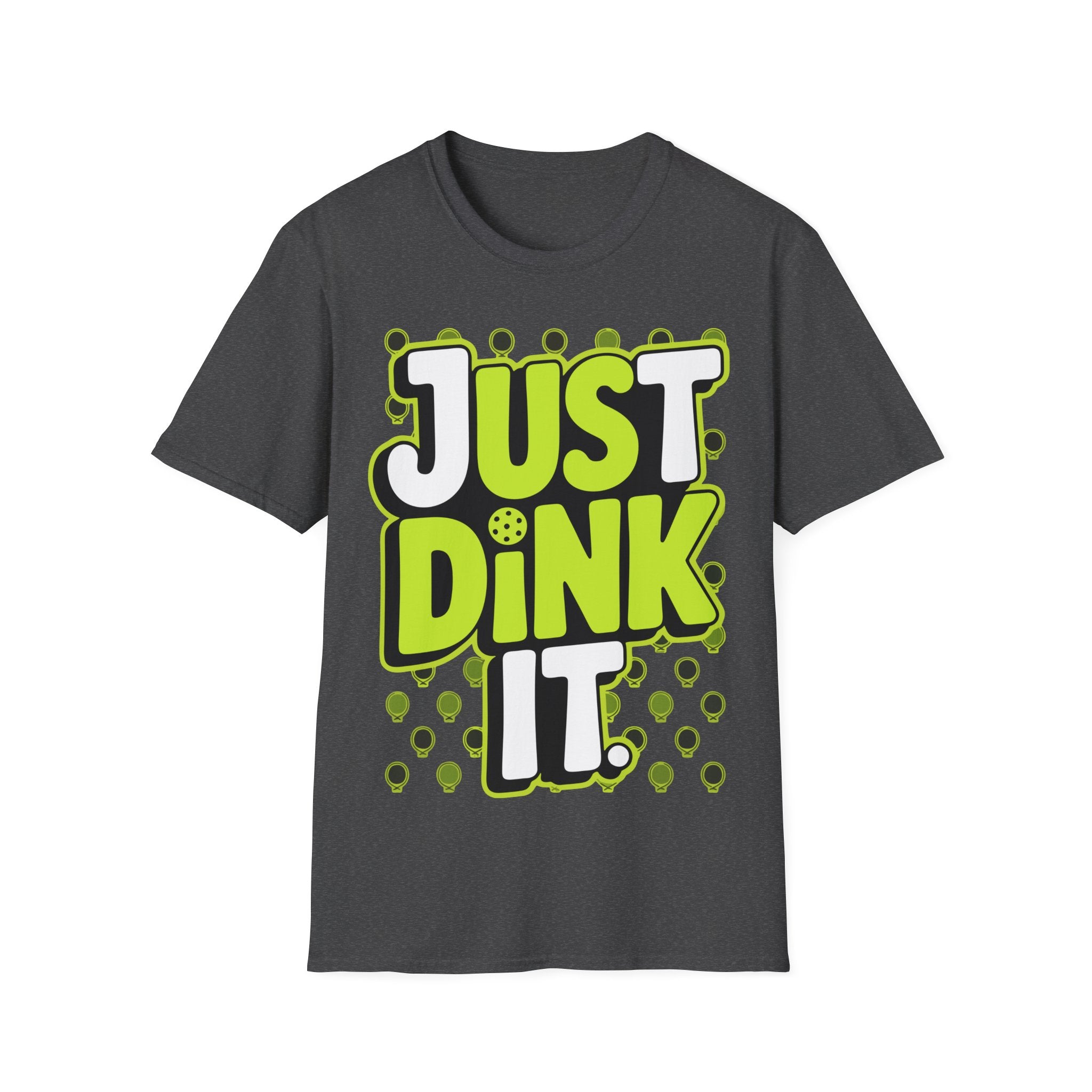 Just Dink It  Pickleball Graphic T-Shirt