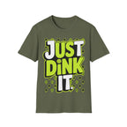 Just Dink It  Pickleball Graphic T-Shirt