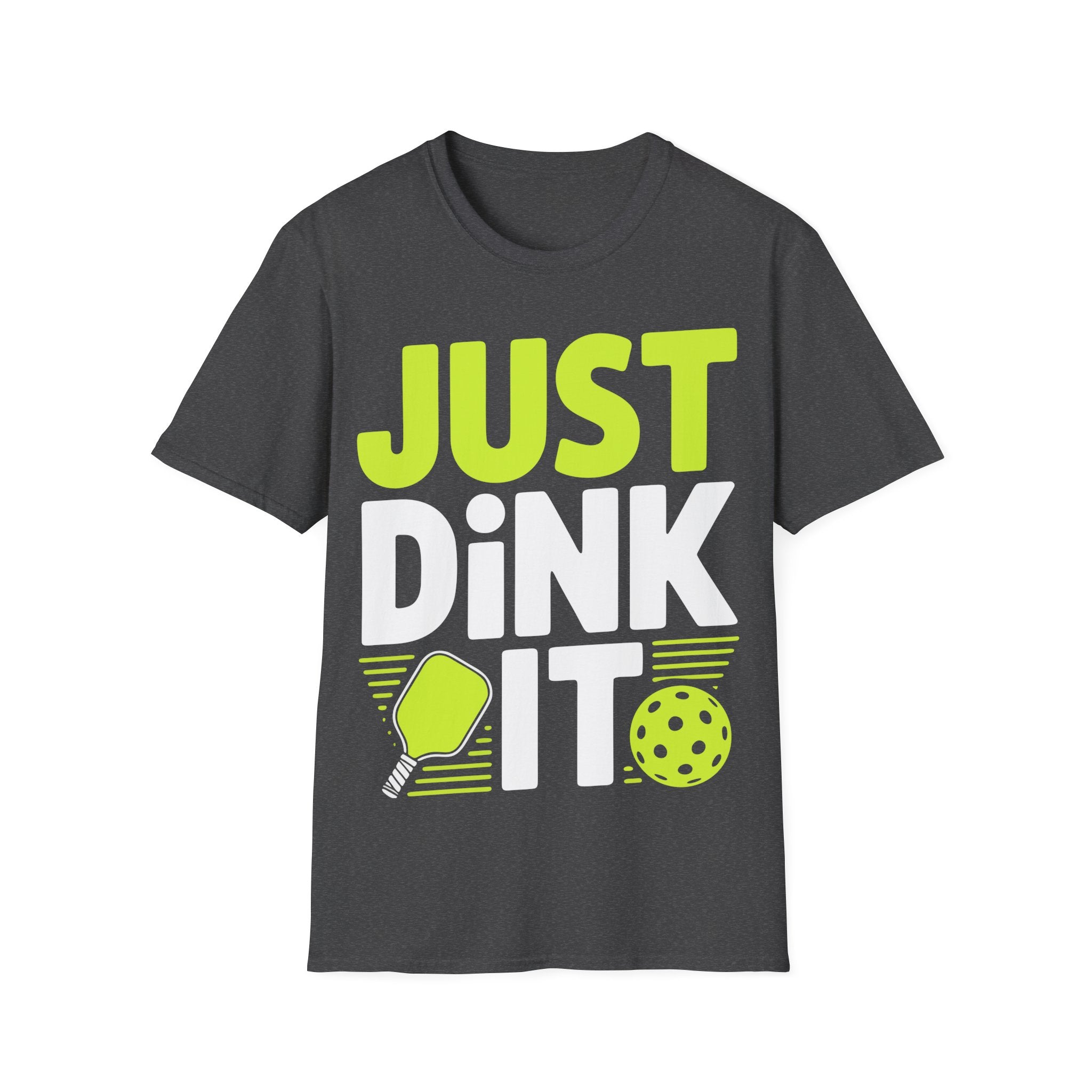 – "Just Dink It" Pickleball T-Shirt