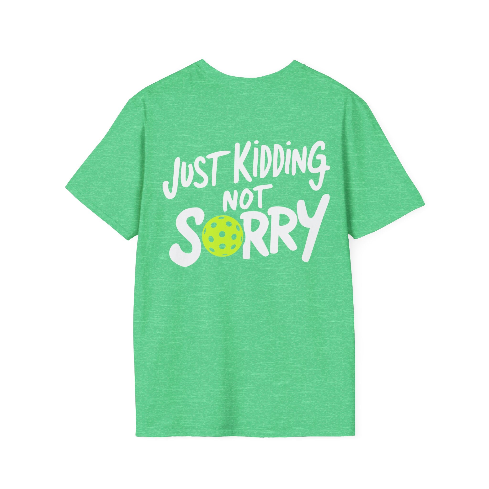 Pickleball 'Sorry... Just Kidding Not Sorry!' T-Shirt