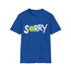 Pickleball 'Sorry... Just Kidding Not Sorry!' T-Shirt