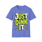 Just Dink It  Pickleball Graphic T-Shirt