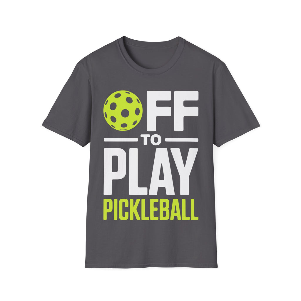 Off to Play Pickleball T-Shirt