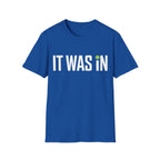 It Was In Pickleball T-Shirt