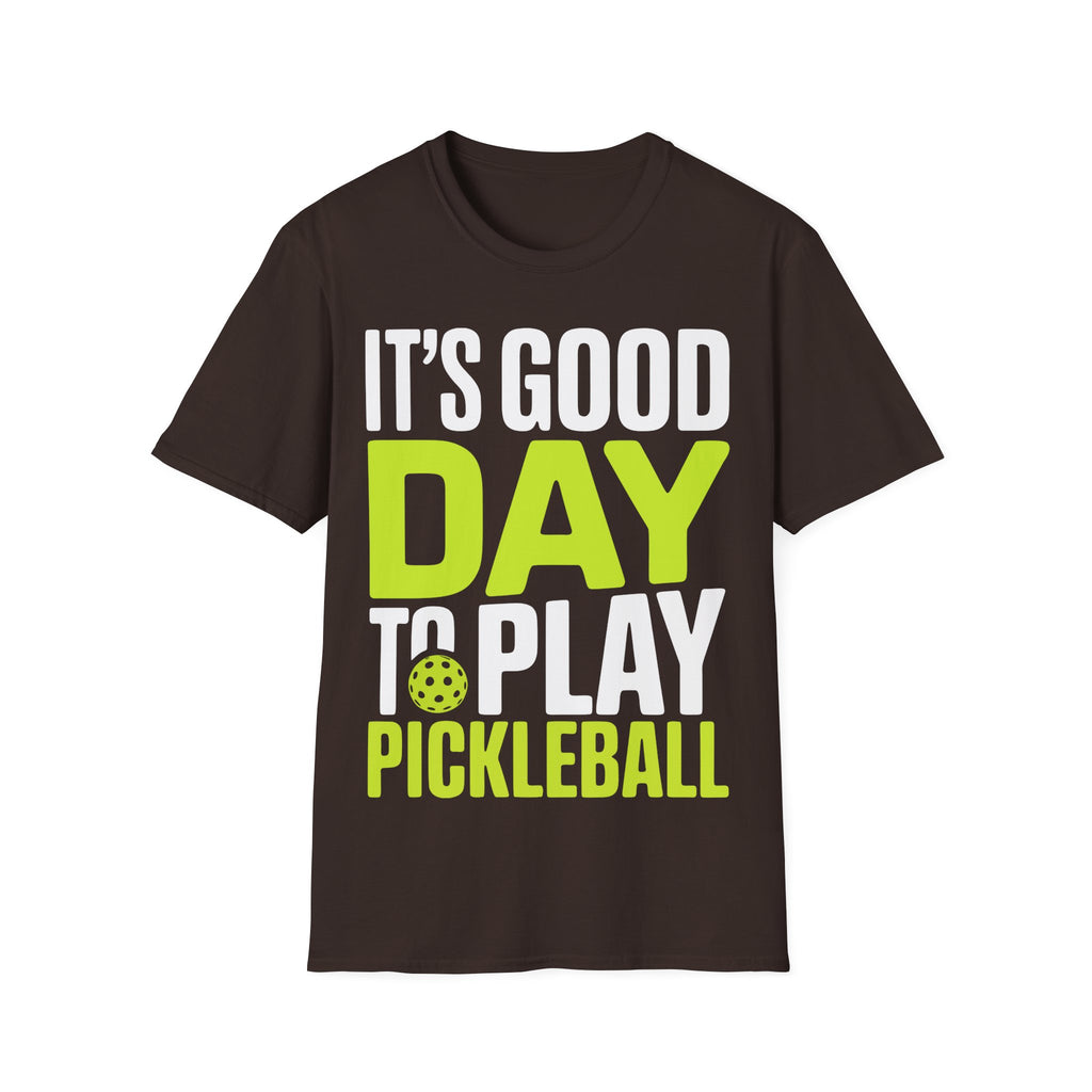 It's Good Day to Play Pickleball T-Shirt