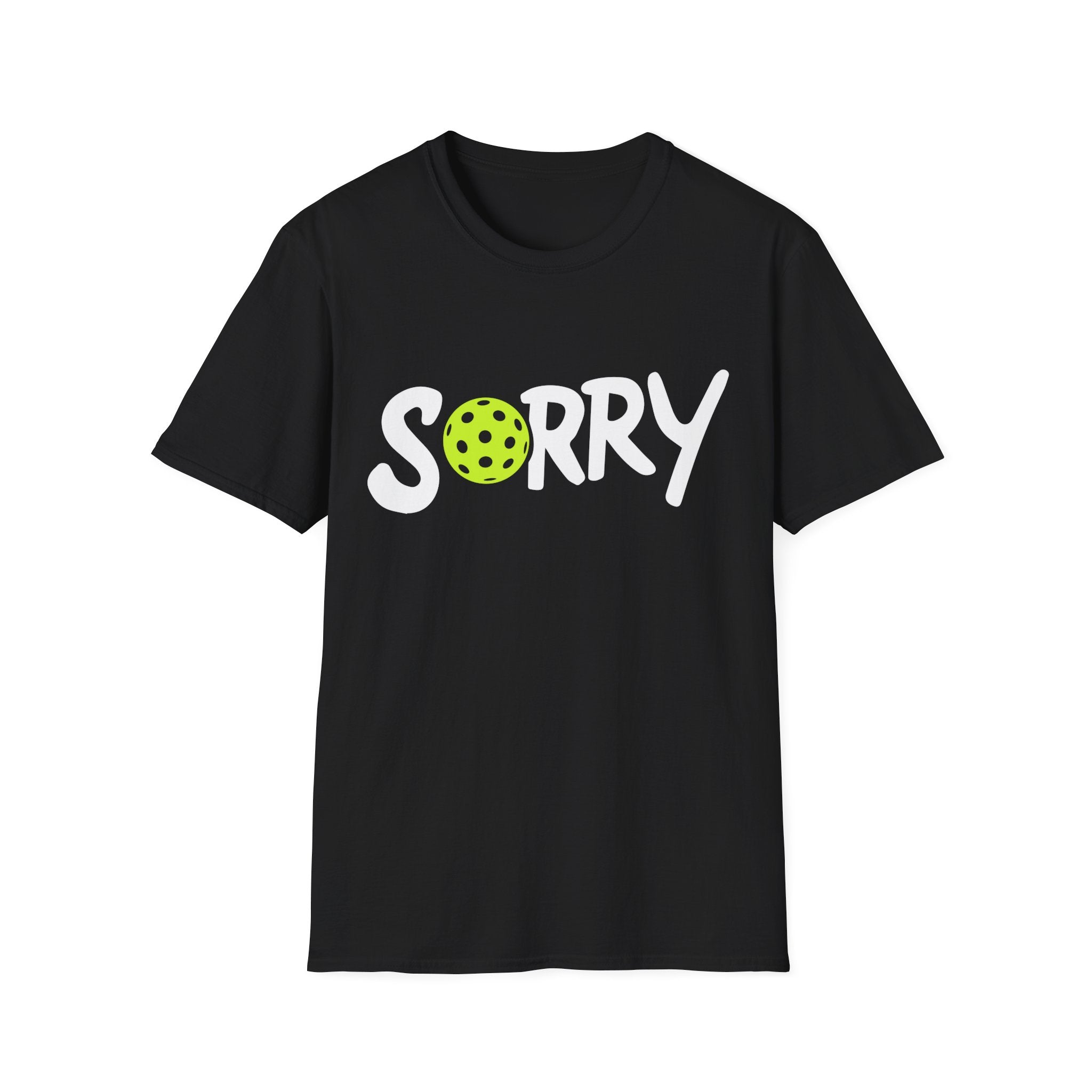 Pickleball 'Sorry... Just Kidding Not Sorry!' T-Shirt