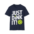 "Just Dink It!" Pickleball T-Shirt