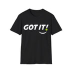 'GOT IT!' Front / 'OOPS. YOURS.' Back Pickleball Graphic T-Shirt